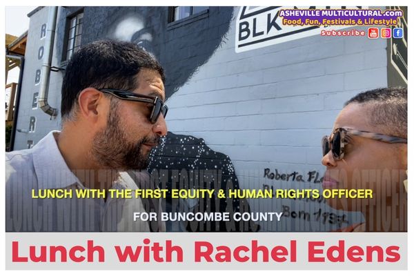Lunch with Rachel Edens, Buncombe County First Chief for Equity and Human Rights Officer.