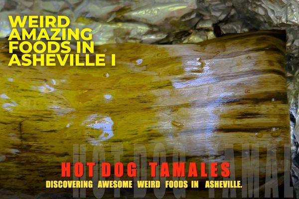 WEIRD AMAZING FOODS IN ASHEVILLE I –  HOT DOG TAMALES!