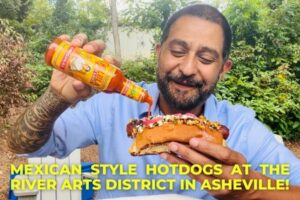 ¡PERROS CALIENTES A LO MEXICANO EN EL RIVER ARTS DISTRICT ASHEVILLE!